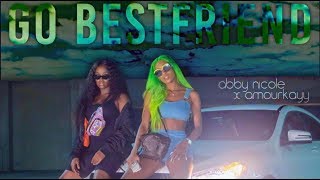 Abby Nicole Go Bestfriend (Official Music Video) ft. Amour Kay