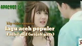 Download lagu Lagu Aceh terbaru Fadhil mjf ( wajah gata ) apachoi official mp3