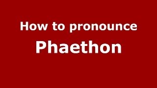 How to pronounce Phaethon