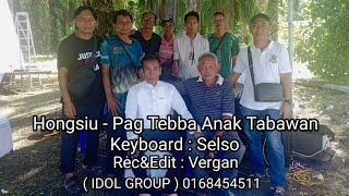 Download lagu Hongsiu - Pag Tebba Anak Tabawan mp3