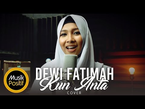 Dewi Fatimah - Kun Anta (Cover)