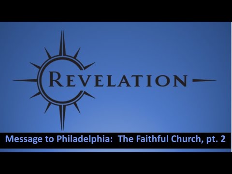 20210131 AM Revelation - Philadelphia - The Faithful Church, pt. 2