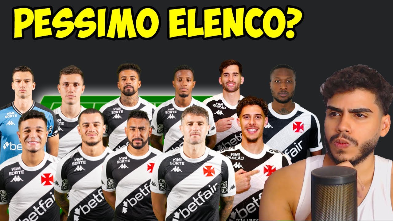 O VASCO REALMENTE TEM UM PESSIMO ELENCO? ANALISE DO ELENCO DO VASCO 2025 SINCERA!
