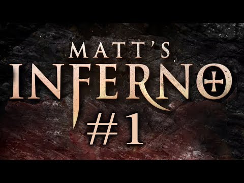 Matt's Inferno (Part 1)