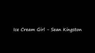 Ice Cream Girl - Sean Kingston / Audio