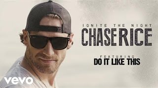 Chase Rice - Do It Like This (Audio)