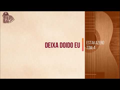 Deixa doido eu - Estakazero