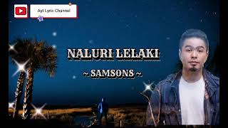 Lirik SAMSONS - NALURI LELAKI || Lyric Music