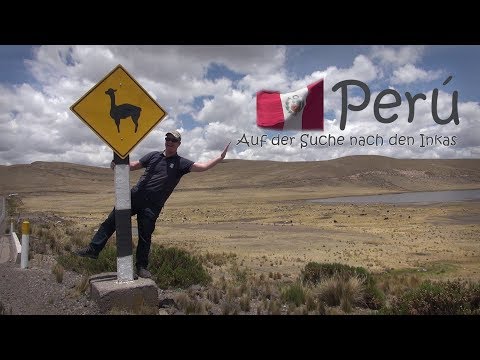 Peru - Auf der Suche nach den Inkas (1/2) [Peru Doku / Dokumentation / Reportage]