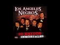 Los Angeles Negros - "30 Exitos Inmortales" (Disco Completo)
