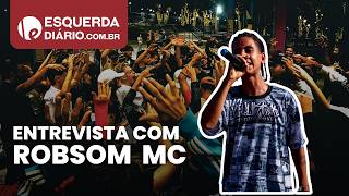 ENTREVISTA COM ROBSOM MC