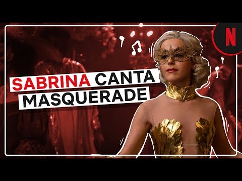 Sabrina canta Masquerade | El Mundo Oculto de Sabrina | Netflix