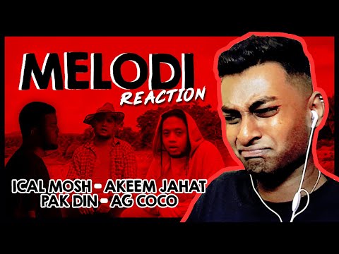 Ical Mosh, Akeem Jahat, Pak Din, AG COCO - Melodi (Official Music Video) | REACTION!!!