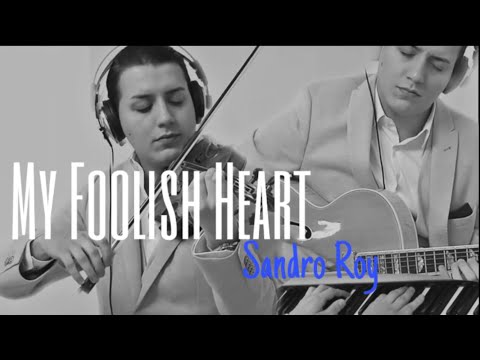 SANDRO ROY - "My Foolish Heart" (Victor Young / arr. Roy ) ► / watch in HD