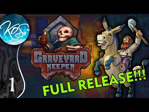 Graveyard Keeper Ep 1: FULL RELEASE IS HERE!!! - (Full Release!) - Let's Play, Gameplay