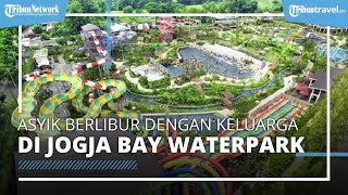 Kujungi Jogja Bay Waterpark, Tempat Wisata Seru yang Menghadirkan Wahana Setinggi 140 Meter