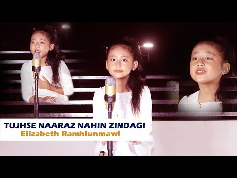 Elizabeth Ramhlunmawi (7yrs Old)- Tujhse Naaraz Nahin Zindagi (Cover)