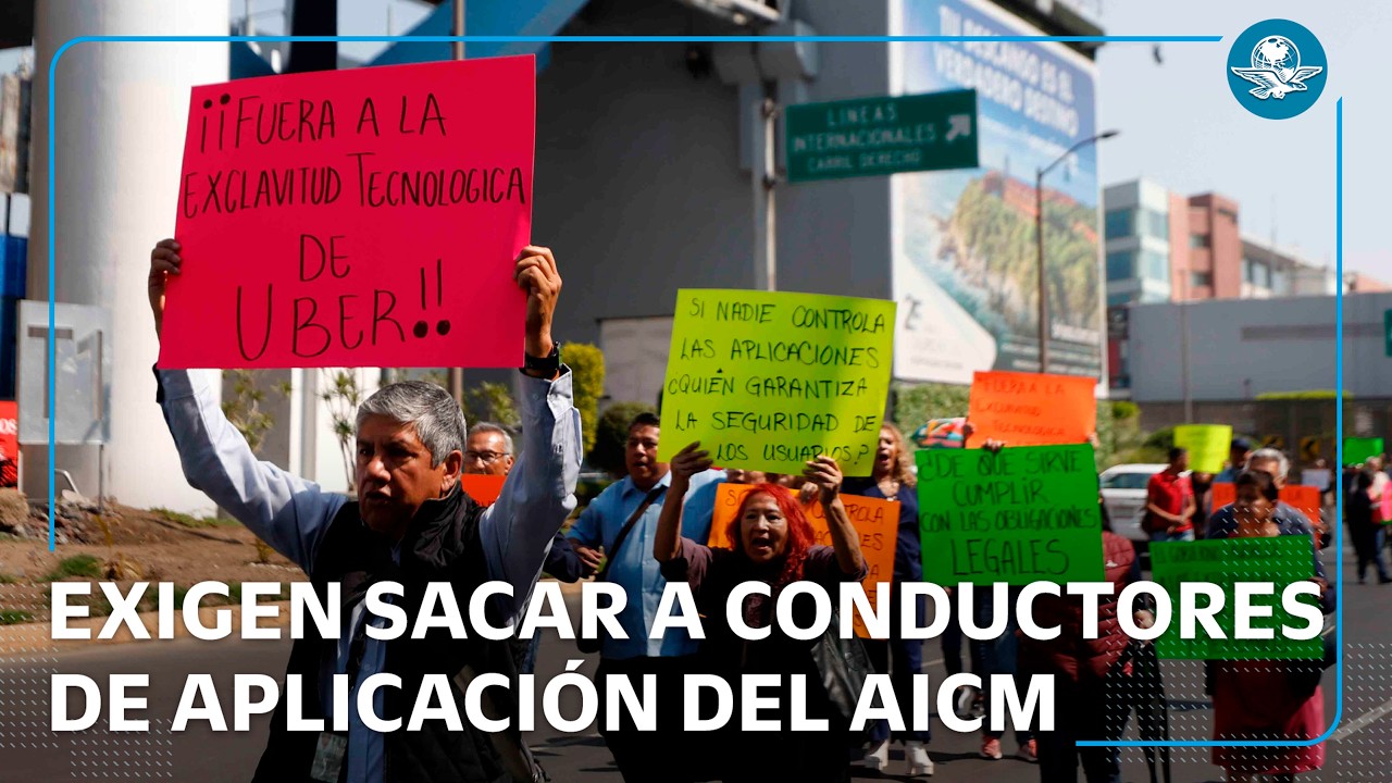 Taxistas bloquean AICM y exigen sacar a Uber y apps del aeropuerto