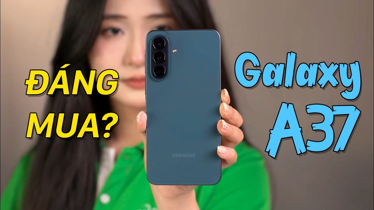 Video Samsung Galaxy A37 5G 8GB/128GB Chính Hãng