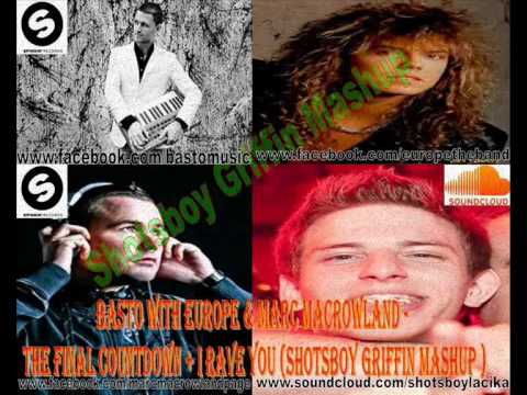 Basto With Europe & Marc Macrowland - I Rave You + THE FINAL COUNTDOWN (Shotsboy Griffin Mashup)