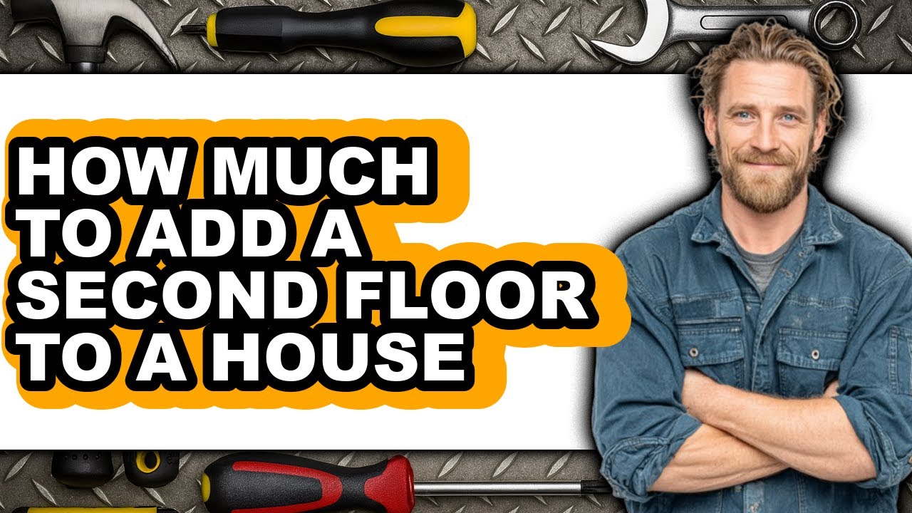 How Much to Add a Second Floor to a House 2025 - Full Guide