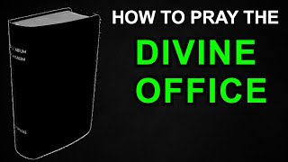 How To Pray The Divine Office: The Roman Breviary EXPLAINED