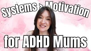 I Don’t Rely On Motivation Any More - I Do This Instead (ADHD Mum Life)
