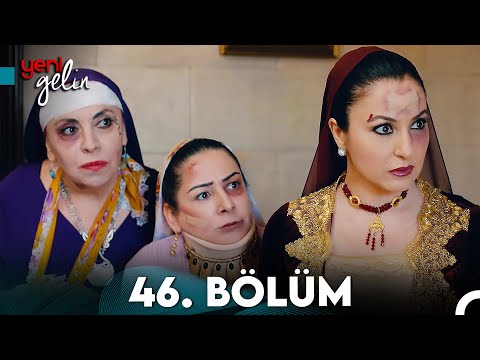 Yeni Gelin 46. Bölüm