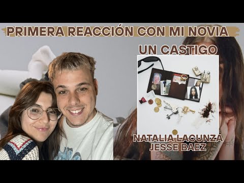 REACCIÓN CON MI NOVIA a Natalia Lacunza, Jesse Baez - Un Castigo (Video Oficial)
