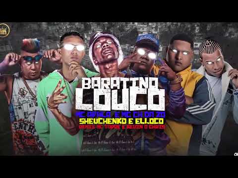 SHEVCHENKO E ELLOCO, CH DA ZO, MC AFALA, MC TOPRE, KEVIN O CRIS   BARATINO LOUCO / FLAVINHO PANCADÃO
