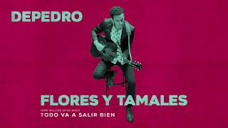 Depedro - Flores y Tamales (En Estudio Uno)