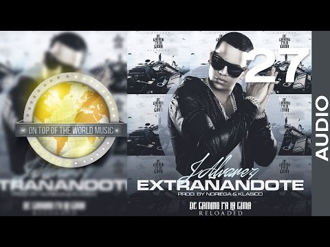 J Alvarez  - Extrañándote | Track 27 [Audio]