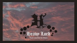 HEAVY LORD - From Cosmos To Chaos (2006) Full Album Official (Doom Metal / Sludge)