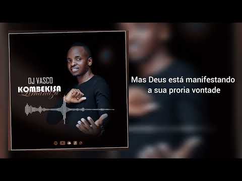 Dj Vasco - Kombekisa Lirhandzu