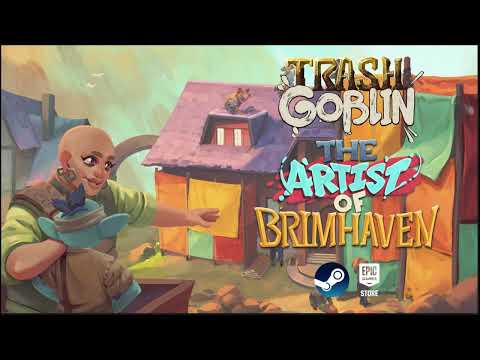 The Artist of Brimhaven - Trash Goblin DLC