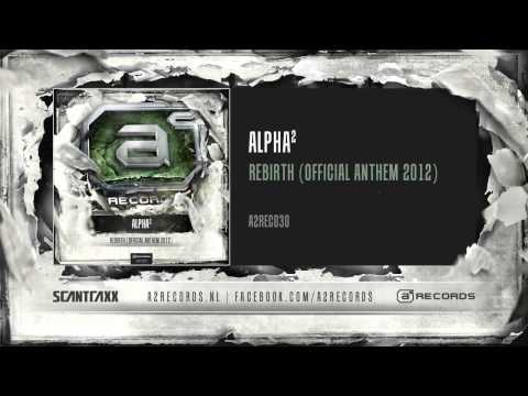 Alpha² - Rebirth (Official Anthem 2012) (#A2REC030 Preview)