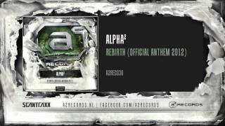 Alpha² - Rebirth (Official Anthem 2012) (#A2REC030 Preview)