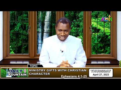 DAILY FOUNTAIN DEVOTIONAL FOR APRIL 27, 2023 - THE REV'D ISAAC A. AJAYI