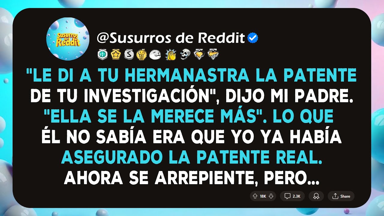 "Le di a tu hermanastra la patente de tu investigación", dijo mi padre. "Ella se la merece más"...
