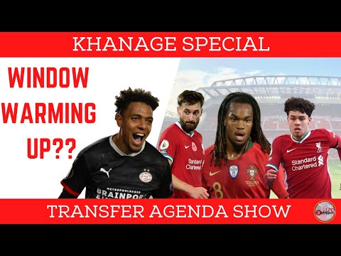 Transfer Window Warming Up | Transfer Agenda Show | Khanage