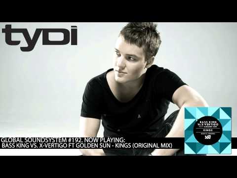 Tydi Global Soundsystem #192 (2013.07.15) Bass King Vs X-Vertigo Ft Golden Sun - Kings