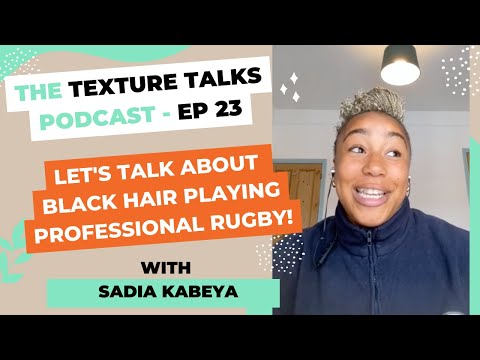 Sadia Kabeya Talks Black Hair Discrimination In Rugby - Texture Talks #blackhair #naturalhair
