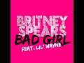 Britney Spears Ft. Lil Wayne - Bad Girl 