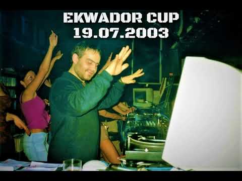EKWADOR MANIECZKI 2003 💥 EKWADOR CUP / DJ.KRIS & MATYS & BOLDY 💥