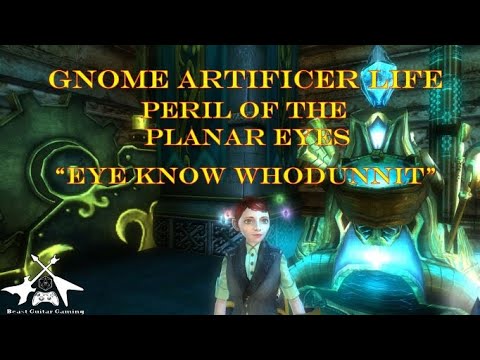 DDO |Gnome Life #1 Artificer|  Level 12: Eye Know Whodunnit