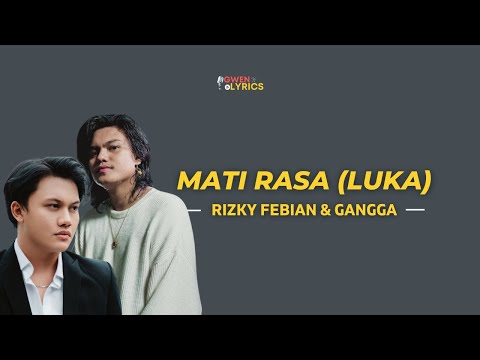Rizky Febian & Gangga Kusuma - Mati Rasa (Luka) | Lirik