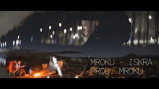 Mroku - Iskra / Prod. Mroku