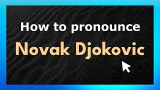 How to pronounce Novak Djokovic