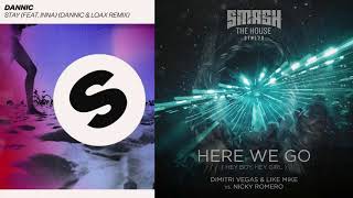 Dimitri Vegas &amp; Like Mike vs Nicky Romero vs Dannic Ft Inna vs Loax - Here We Stay (Dannic Mashup)
