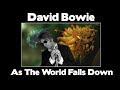 David Bowie - As The World Falls Down 
